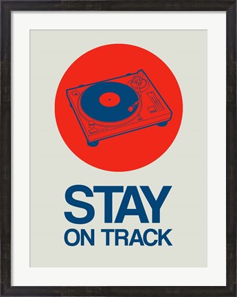 Framed Stay On Track Record Player 1 Print