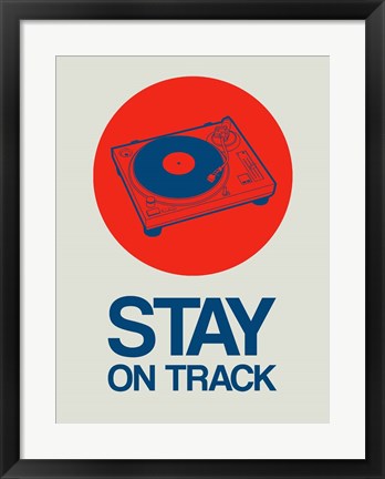 Framed Stay On Track Record Player 1 Print