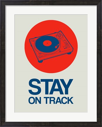 Framed Stay On Track Record Player 1 Print