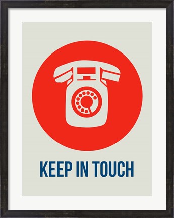 Framed Keep In Touch 1 Print