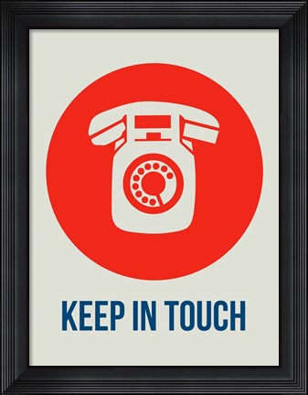 Framed Keep In Touch 1 Print