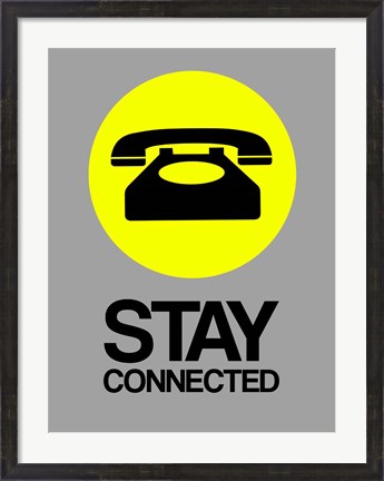 Framed Stay Connected 1 Print