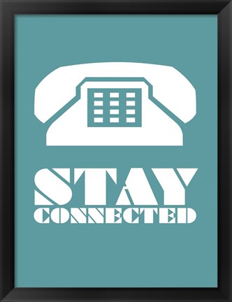 Framed Stay Connected 4 Print