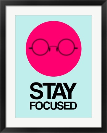Framed Stay Focused Circle 1 Print