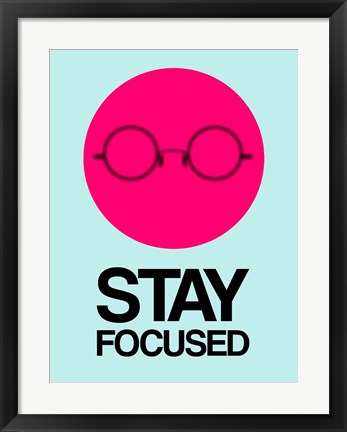 Framed Stay Focused Circle 1 Print