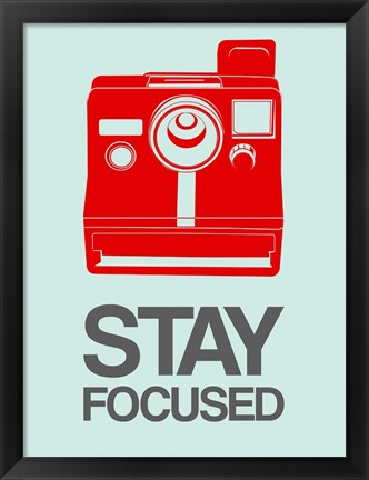 Framed Stay Focused Polaroid Camera 4 Print