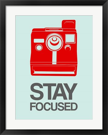 Framed Stay Focused Polaroid Camera 4 Print