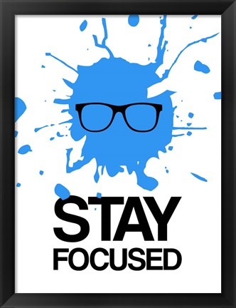 Framed Stay Focused Splatter 2 Print