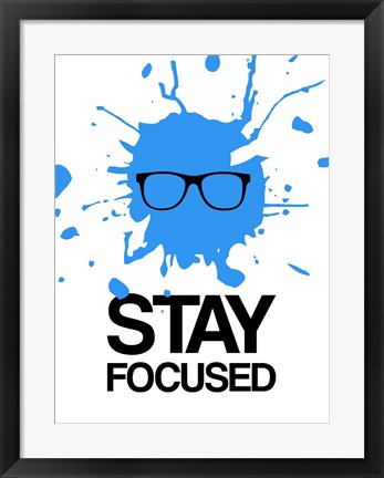 Framed Stay Focused Splatter 2 Print