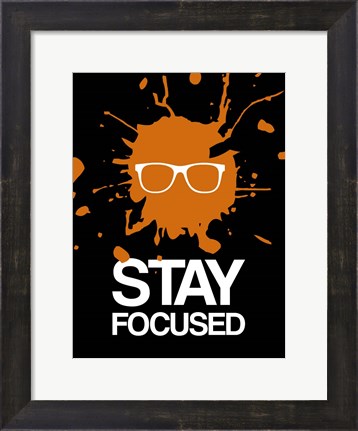 Framed Stay Focused Splatter 3 Print