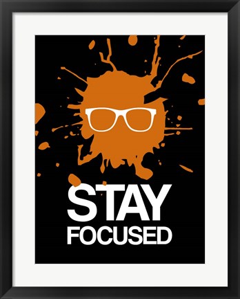 Framed Stay Focused Splatter 3 Print