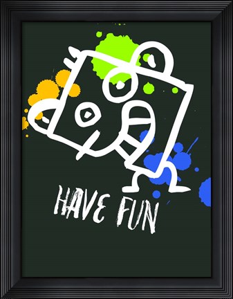 Framed Have Fun 2 Print