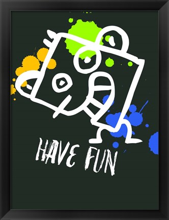 Framed Have Fun 2 Print