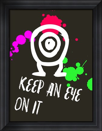 Framed Keep An Eye On It 2 Print