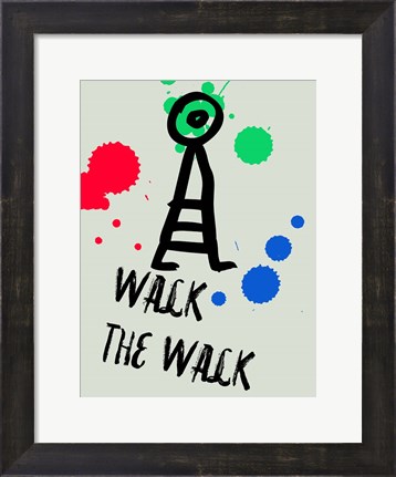 Framed Walk The Walk 1 Print