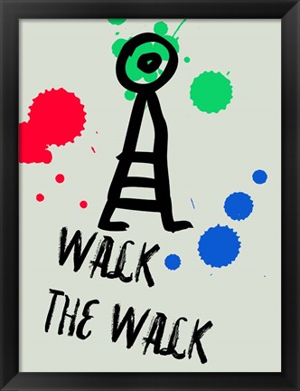 Framed Walk The Walk 1 Print