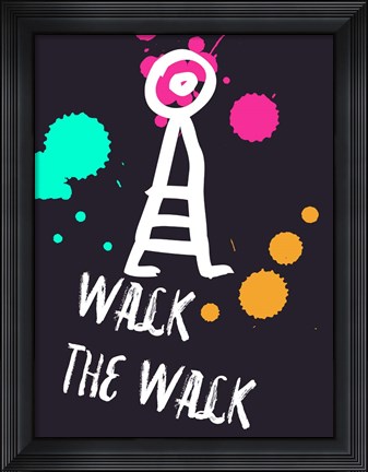Framed Walk The Walk 2 Print