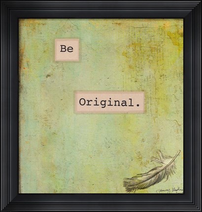 Framed Be Original Print