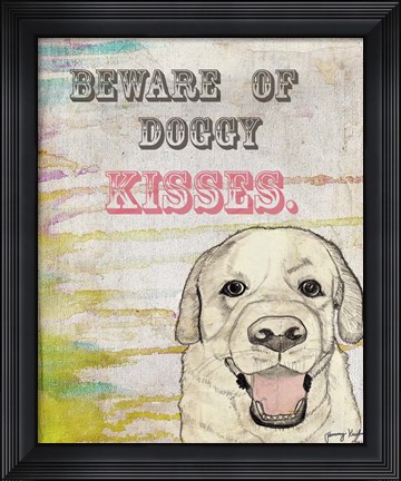 Framed Beware Of Doggy Kisses Print