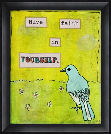 Framed Have Faith In Yourself Print
