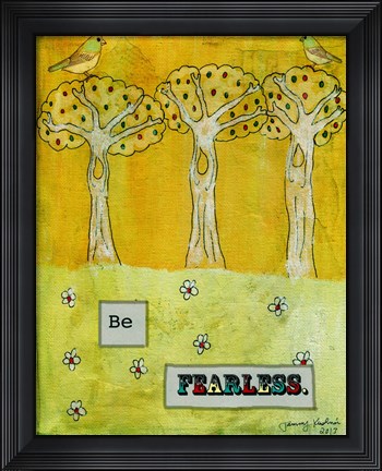 Framed Be Fearless Print