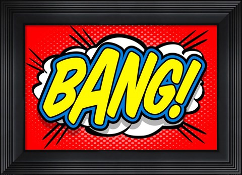Framed Bang Print