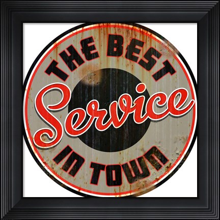 Framed Best Service In Town Print