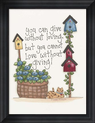 Framed Love Without Giving Print