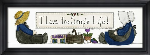 Framed I Love The Simple Life Print