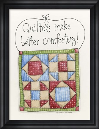 Framed Quilters Make Better Comforters Print