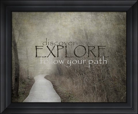 Framed Discover-Explore-Follow Your Path Print