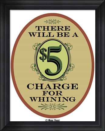Framed $5 Charge Whining Print