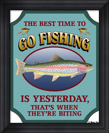 Framed Best Time To Go Fishing Print