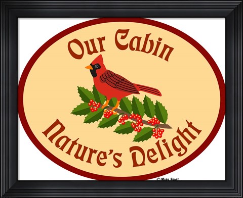 Framed Our Cabin Nature&#39;s Delight Print