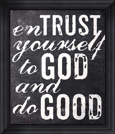 Framed Entrust Yourself To God Print