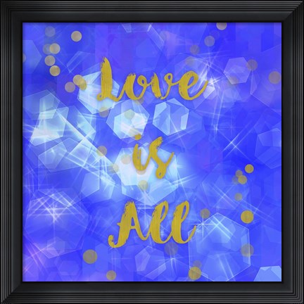 Framed Love Is All Print