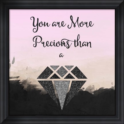 Framed More Precious Print