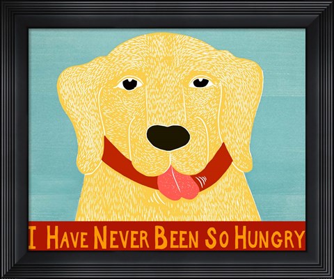 Framed I Have Never Been So Hungry Yel Banner Print