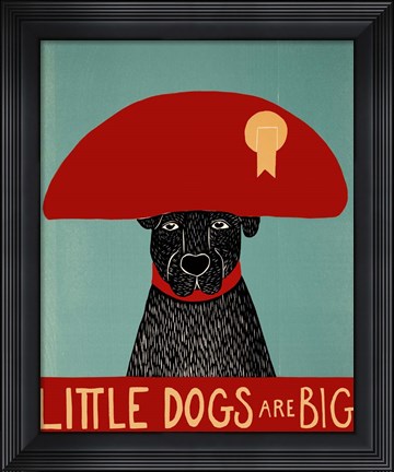 Framed Little Dogs Are Big Print