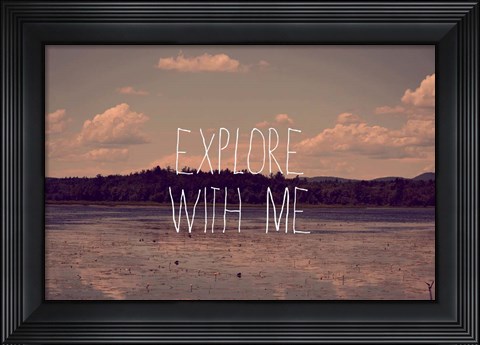 Framed Explore With Me Print