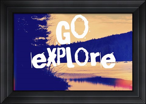 Framed Go Explore Print
