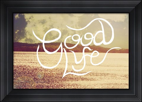 Framed Good Life Print