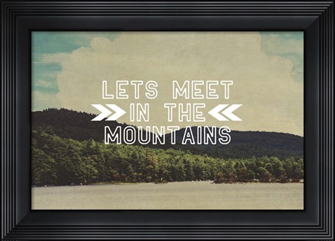 Framed Lets Meet In The Mountains Print