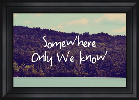 Framed Somewhere Only We Know I Print
