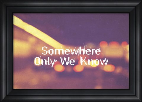 Framed Somewhere Only We Know II Print