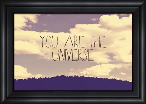 Framed You Are The Universe Print