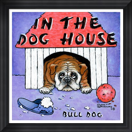 Framed In the Dog House Print