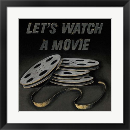 Framed Lets Watch a Movie Print