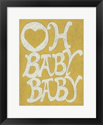 Framed Oh Baby, Baby Print