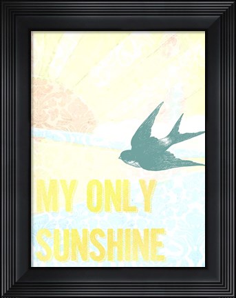 Framed My Only Sunshine II Print